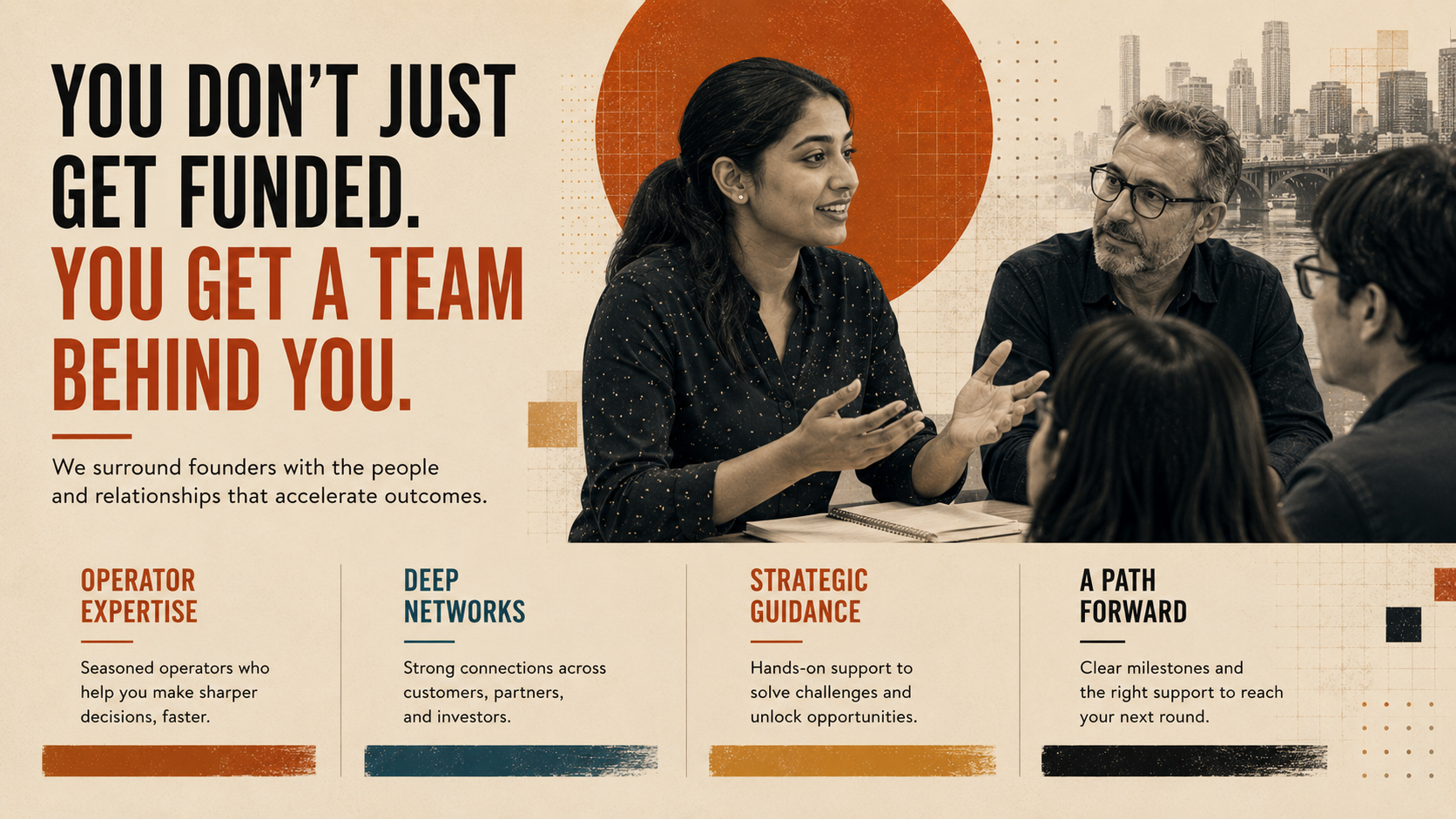 You don't just get funded. You get a team behind you. UPNY surrounds founders with the people and relationships that accelerate outcomes: operator expertise, deep networks, strategic guidance, and a path forward.